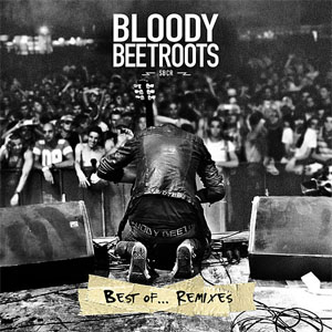 Álbum Best of... (Remixes) de The Bloody Beetroots