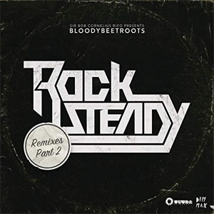 Álbum Rocksteady (Remixes, Pt. 2) de The Bloody Beetroots