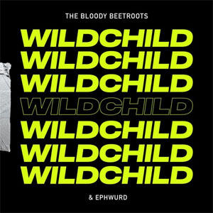 Álbum Wildchild de The Bloody Beetroots