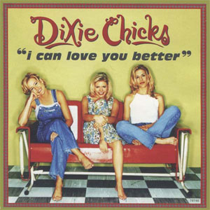 Álbum I Can Love You Better de The Chicks