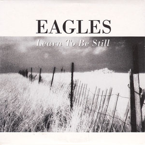 Álbum Learn To Be Still de The Eagles