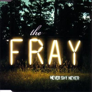 Álbum Never Say Never de The Fray