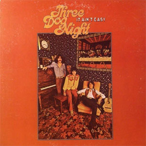 Álbum It Ain't Easy de Three Dog Night