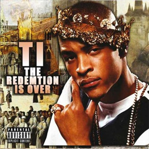 Álbum The Redemption Is Over de T.I.