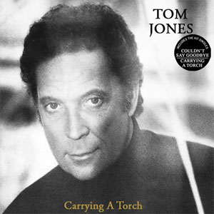 Álbum Carrying A Torch de Tom Jones