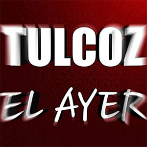 Álbum El Ayer de TulcoZ