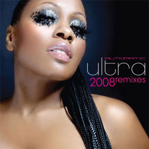 Álbum Automatic (2008 Remixes) de Ultra Naté