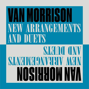 Álbum New Arrangements And Duets de Van Morrison