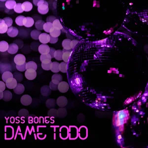 Álbum Dame Todo de Yoss Bones