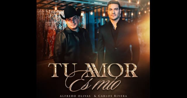 Alfredo Olivas y Carlos Rivera colaboran en el tema <em>“Tu amor es mío”</em>