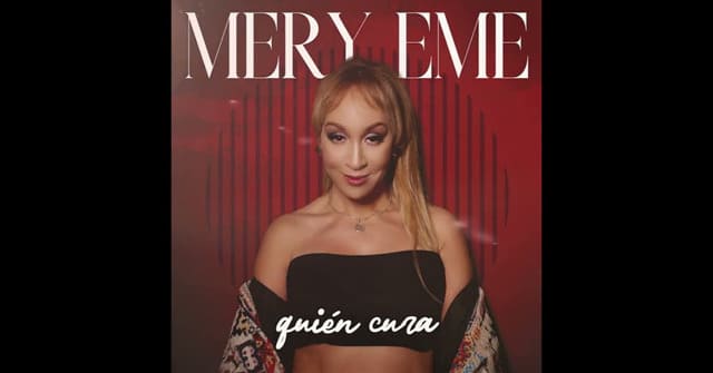 <em>“Quién Cura”</em> la nueva música de Mery EMe