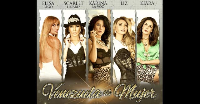 Elisa Rego, Scarlett Linares, Karina La Voz, Liz y Kiara - “Venezuela es Mujer”